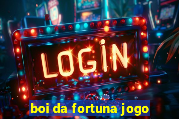 boi da fortuna jogo